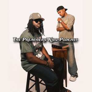 The Preachers' Kidz Podcast (with Charles Weems & Chris Peterson)