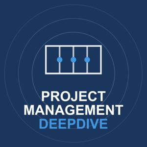 Project Management Deep Dive