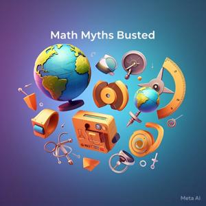Math Myths Busted