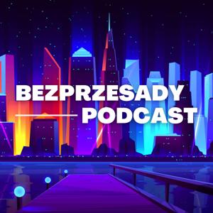 Bezprzesady Podcast