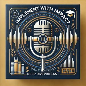 Implement with IMPACT Deep Dive Podcast