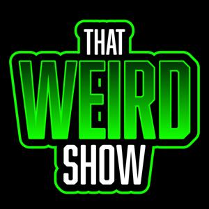 That WEIRD Show