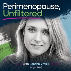 Perimenopause. Unfiltered.