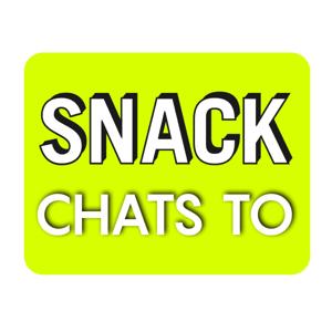 SNACK Chats To