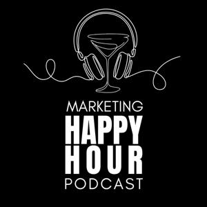 Marketing Happy Hour Podcast