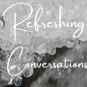 Refreshing Conversations