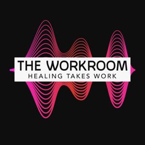 The Workroom - Healing Takes Work