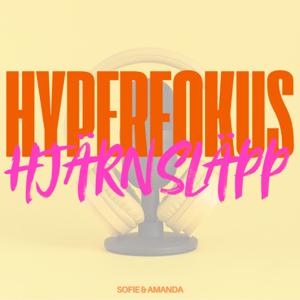 Hyperfokus & Hjärnsläpp