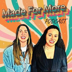 Made for More