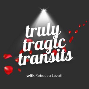 Truly Tragic Transits