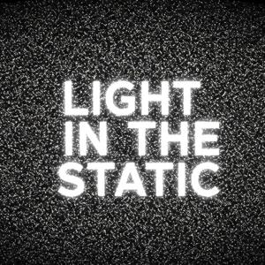 Light in the Static