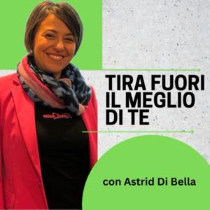 Born to be Queen - Tira fuori il meglio di te con Astrid Di Bella