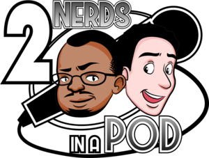 2 Nerds In A Pod: A Video Game Podcast