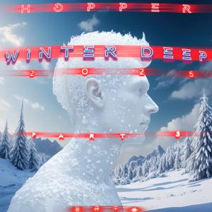 Hopper - Winter Deep 2025 (Part 3)