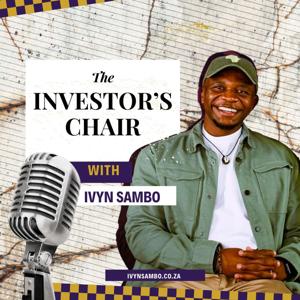 The Investor's Chair With Ivyn Sambo