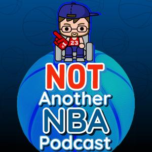 Not Another NBA Podcast