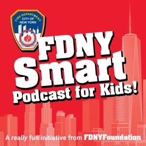 FDNY Smart Podcast for Kids! by FDNY Foundation