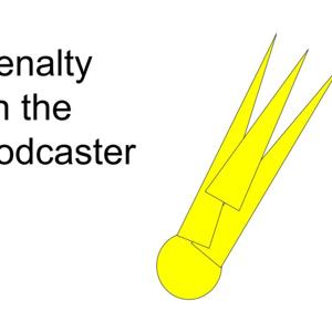 Penalty on the Podcaster