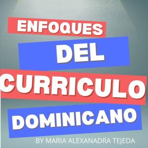 ENFOQUES DEL CURRICULO DOMINICANO