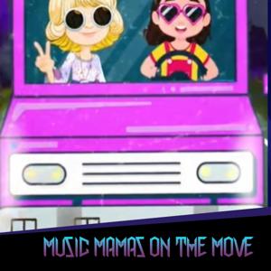 Music Mamas On The Move