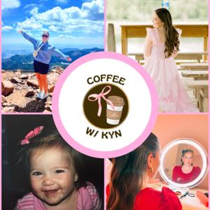 Coffee W/ Kyn