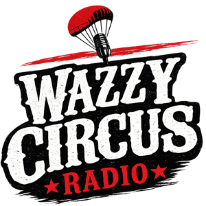 WazzyCircus Radio Podcast