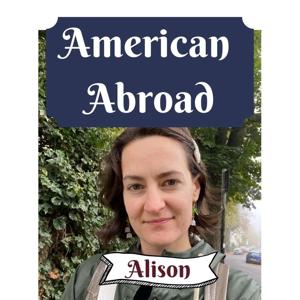 American Abroad, Alison