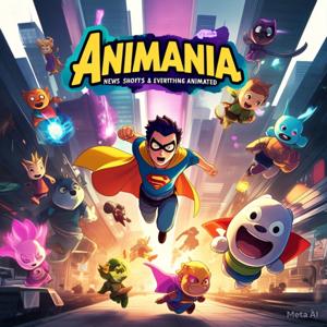 Animania: News, Shorts & Everything Animated