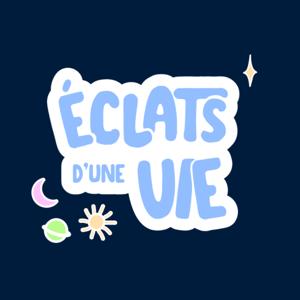 Éclats d'une vie