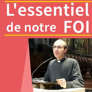 L'essentiel de la Foi en 6x35 minutes !
