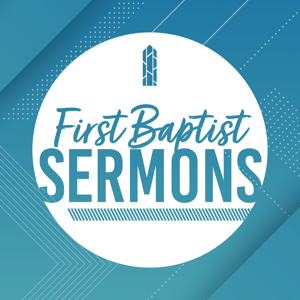First Baptist Farmington Sermons