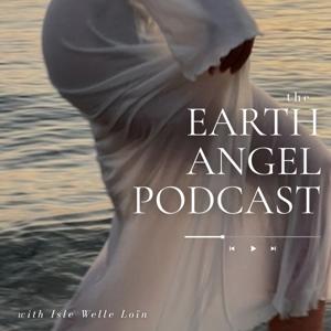 The Earth Angel Podcast