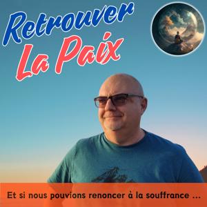 Les Podcasts de Retrouver la Paix