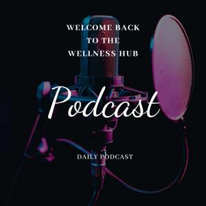 Wellness Hub Podcast