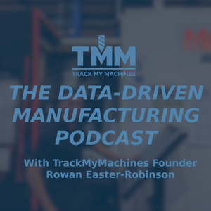 Data Driven Manufacturing