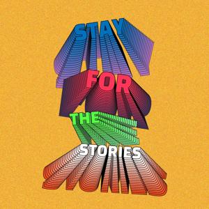 stay for the stories