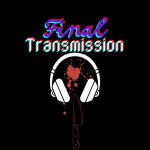 Final Transmission