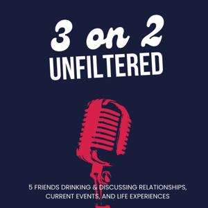 3 on 2 Unfiltered