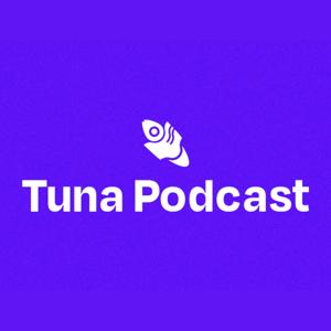 Tuna Podcast