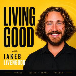 Living Good with Jakeb Livengood