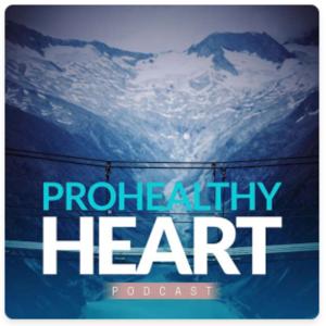 ProHealthy Heart Podcast