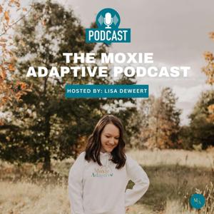 The Moxie Adaptive Podcast