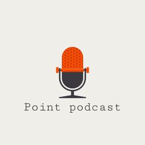 POINT PODCAST