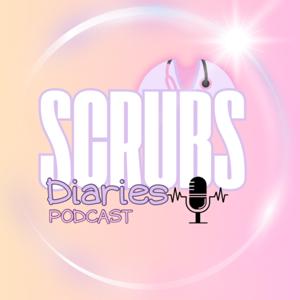 Scrub Diaries Podcast