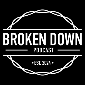 Broken Down Podcast