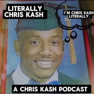 Literally, Chris Kash