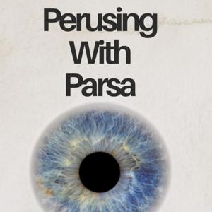 Perusing with Parsa