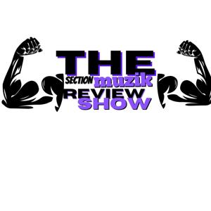 SECTION MUSIK REVIEW SHOW