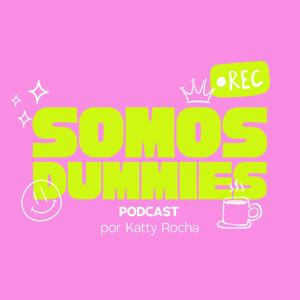 Somos Dummies podcast