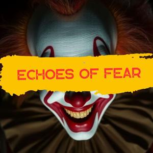 Echoes of Fear Horror Podcast